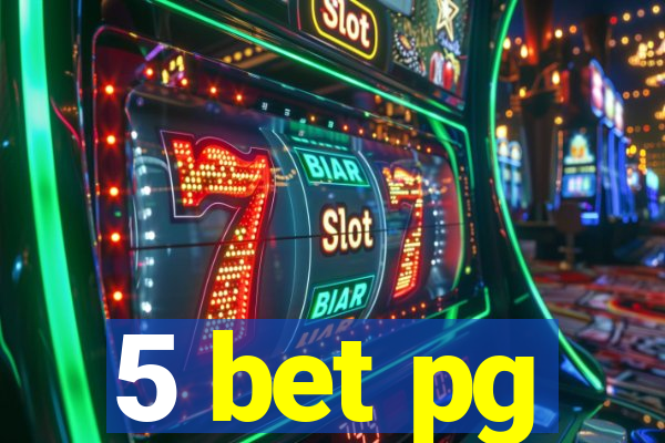 5 bet pg